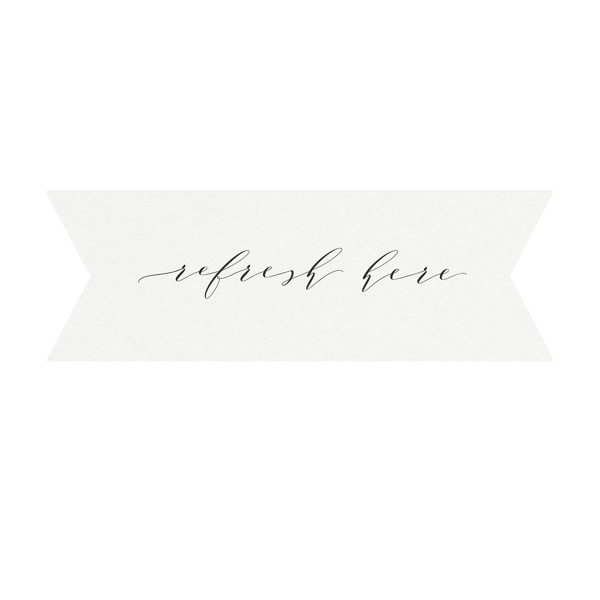 Refresh Here Calligraphy Banner, Reception Sign (PDF Download)