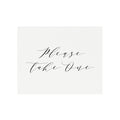 Please Take One Favor Sign: Black Calligraphy Wedding Sign (PDF Download)