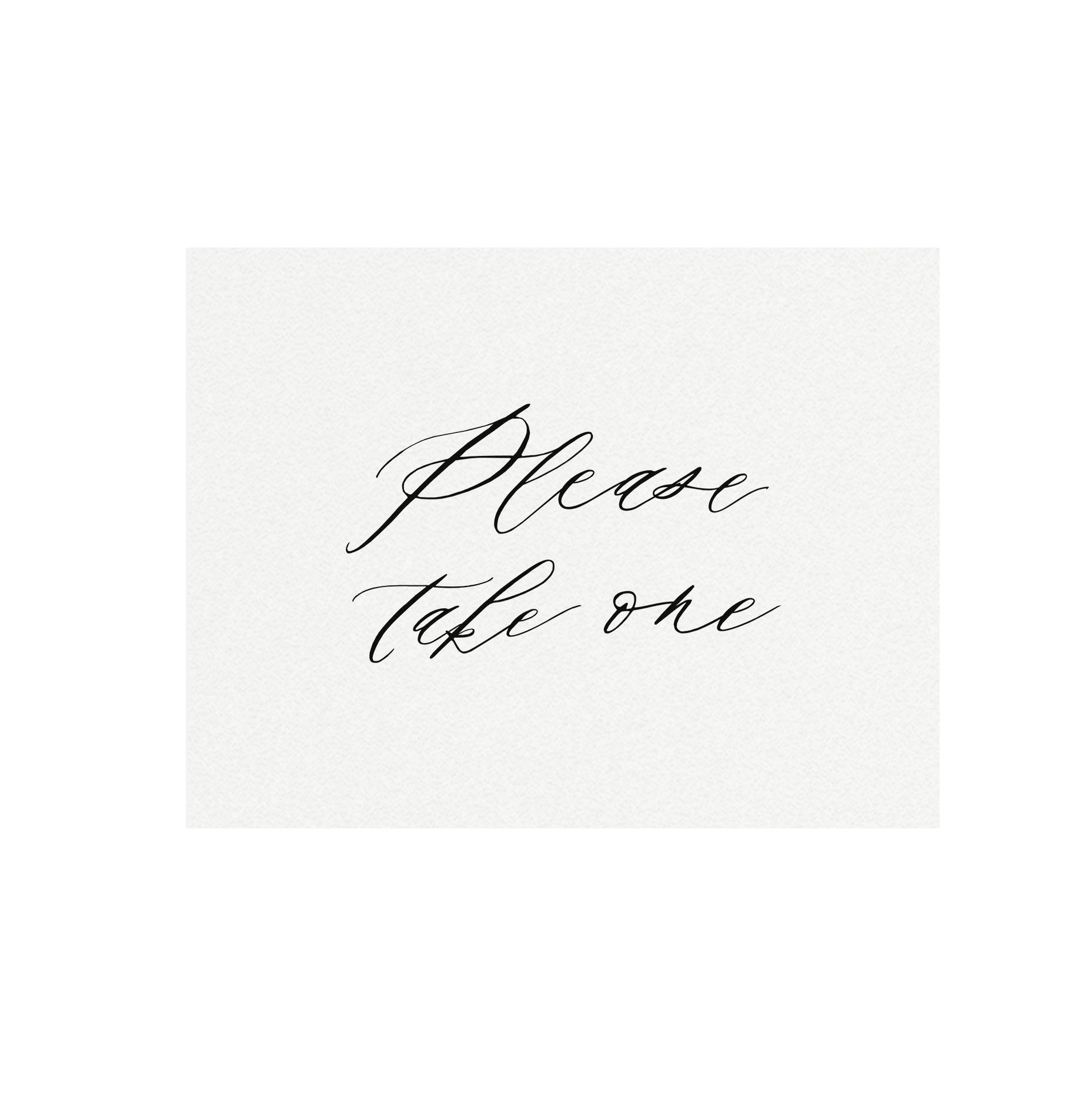 Calligraphy Please Take One Sign: Wedding Favor Printable (Digital Download)
